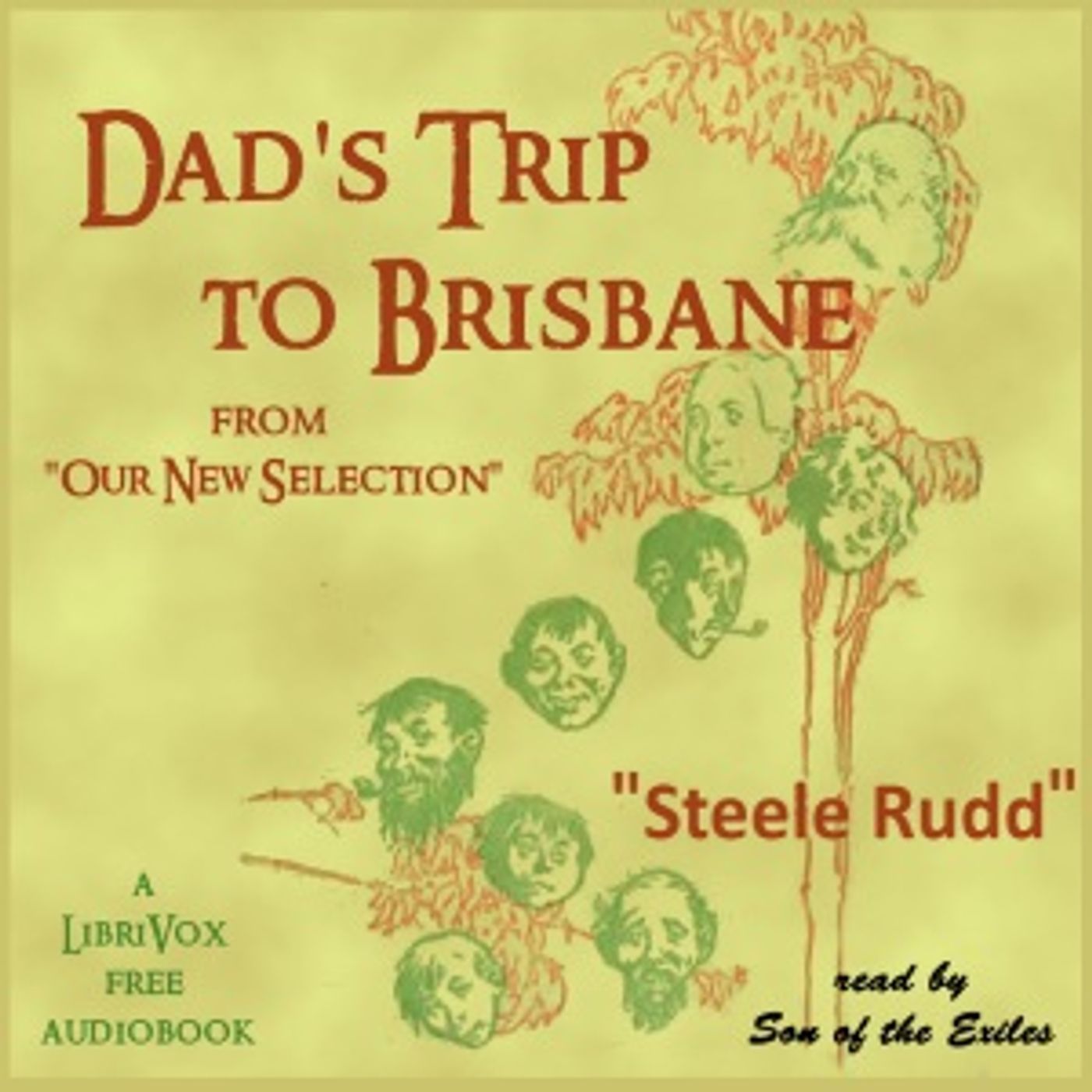 Dad's Trip to Brisbane (from Our New Selection) by Steele Rudd (1868 - 1935) podcast artwork