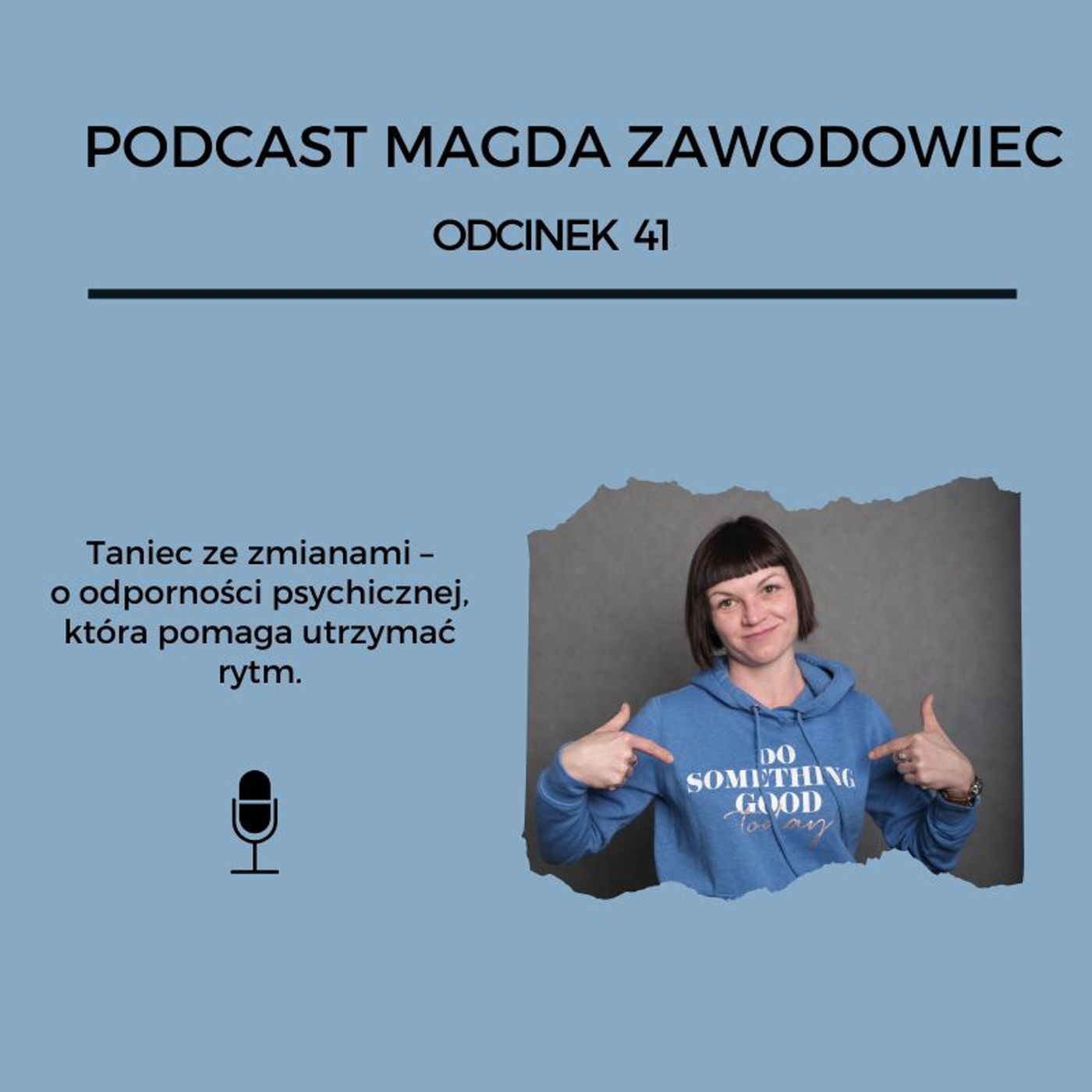 #41 Taniec ze zmianami – o odporności psychicznej, która pomaga utrzymać rytm. episode artwork