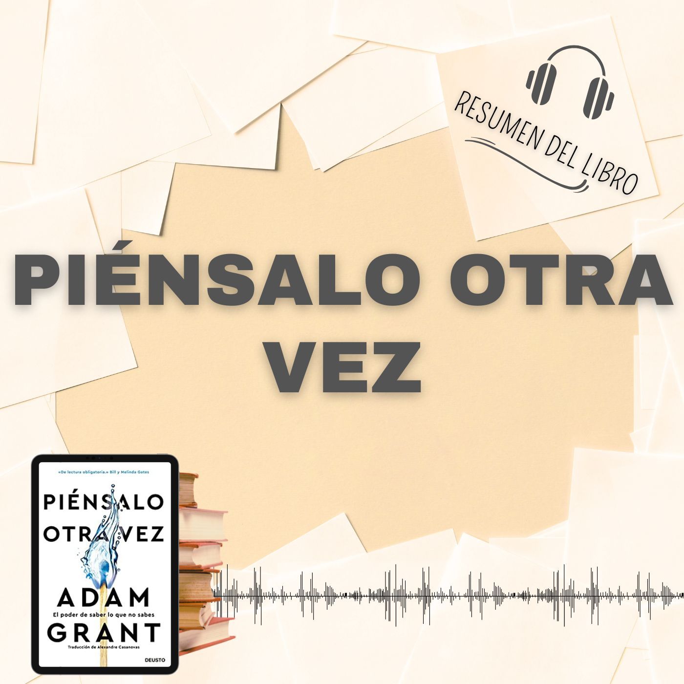 7 Secretos del Libro 'PIÉNSALO OTRA VEZ' 📗 Resumen del Libro - Ideas Clave de Adam Grant (Baja tu PDF📥)