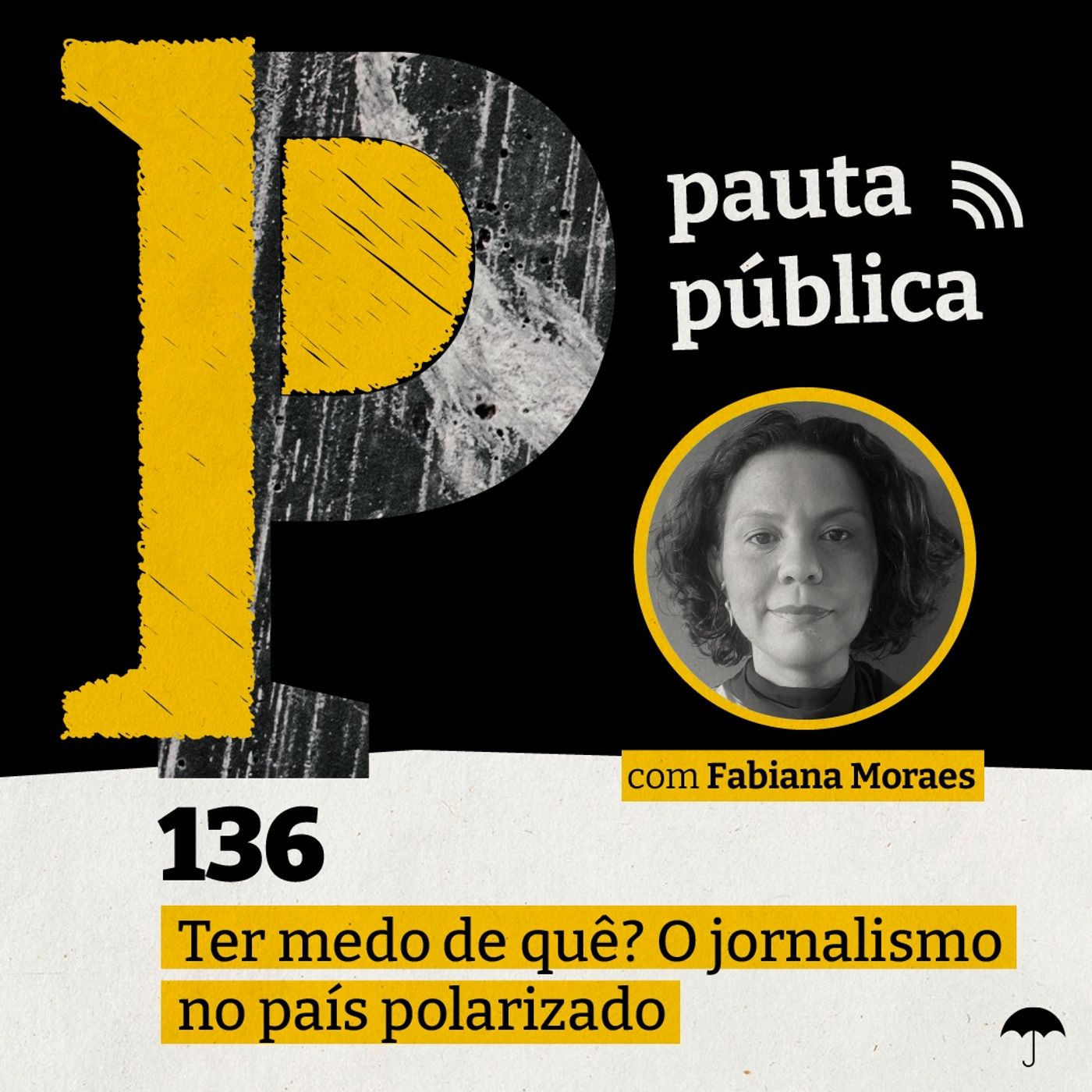 "Ter medo de quê?" o jornalismo em um país polarizado - com Fabiana Moraes