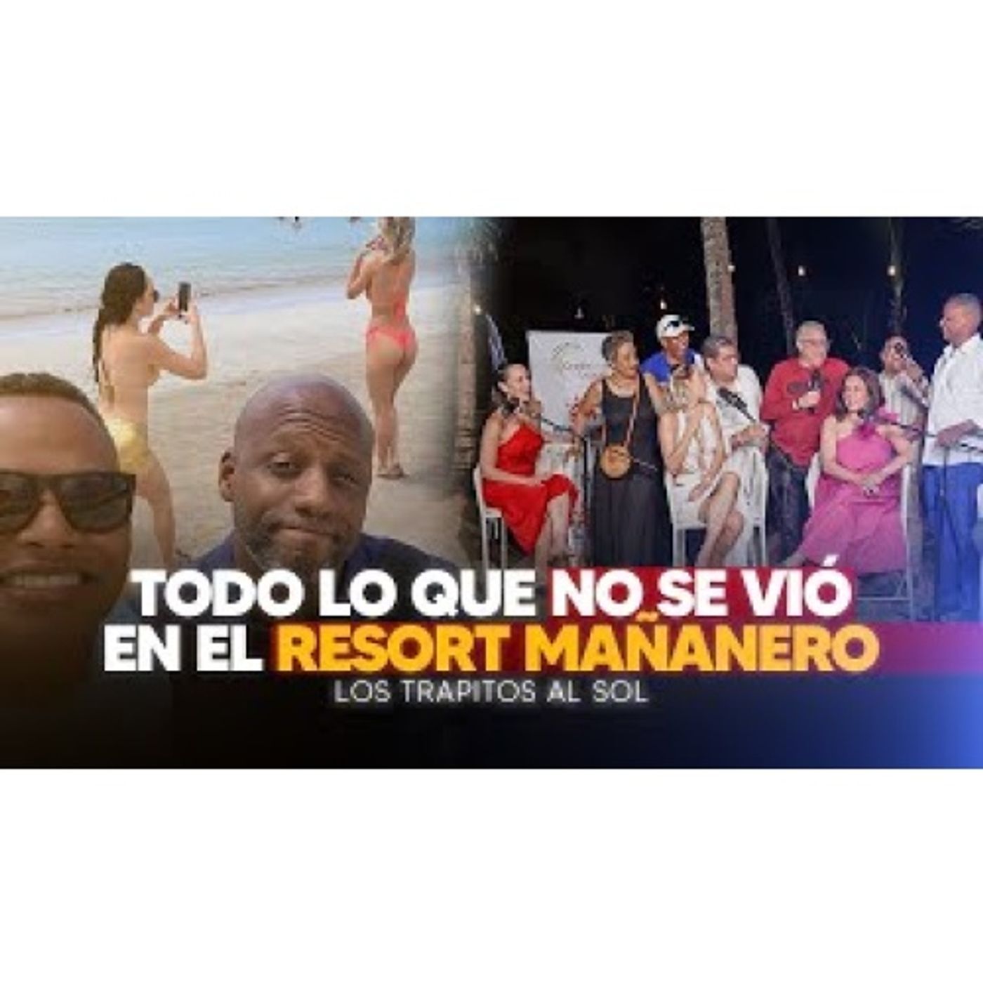 Todo lo que no se vio en el Resort Mañanero - Los Trapitos al Sol