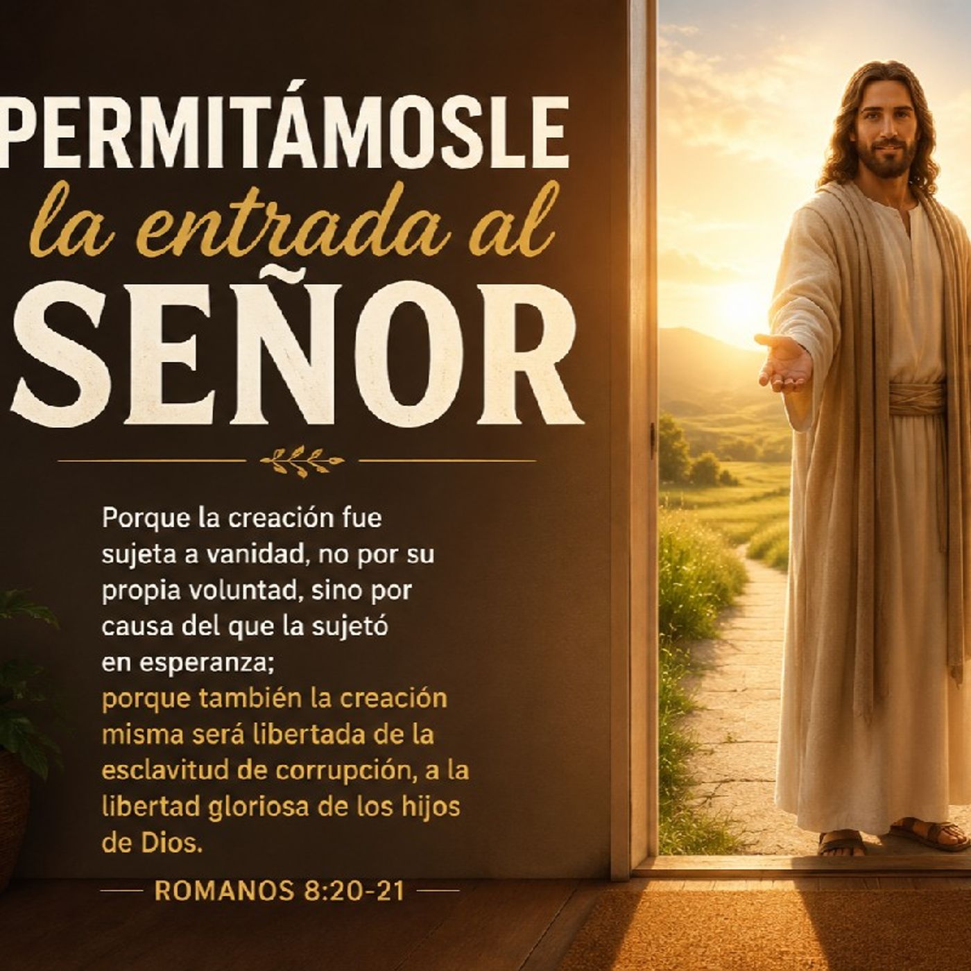 Permitámosle la entrada al Señor. Devocional 08-24-2026