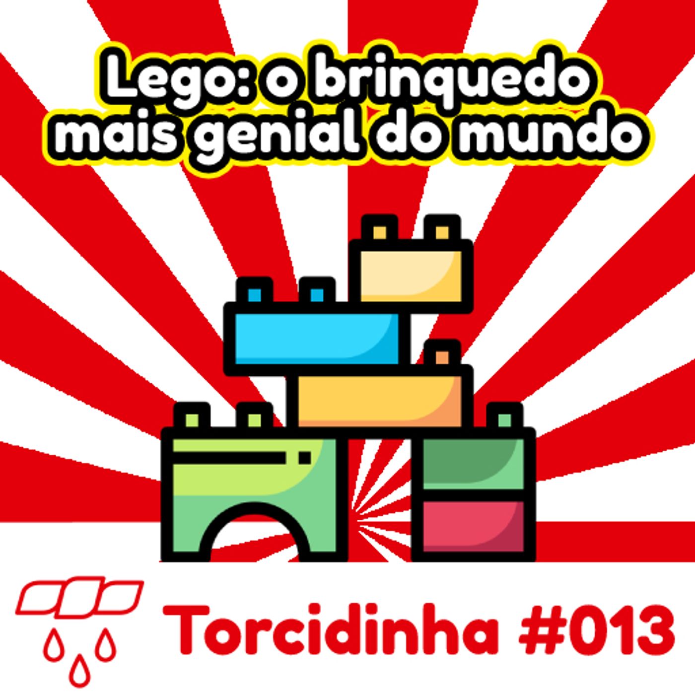 Torcidinha #013 - "Lego: o brinquedo mais genial do mundo" episode artwork