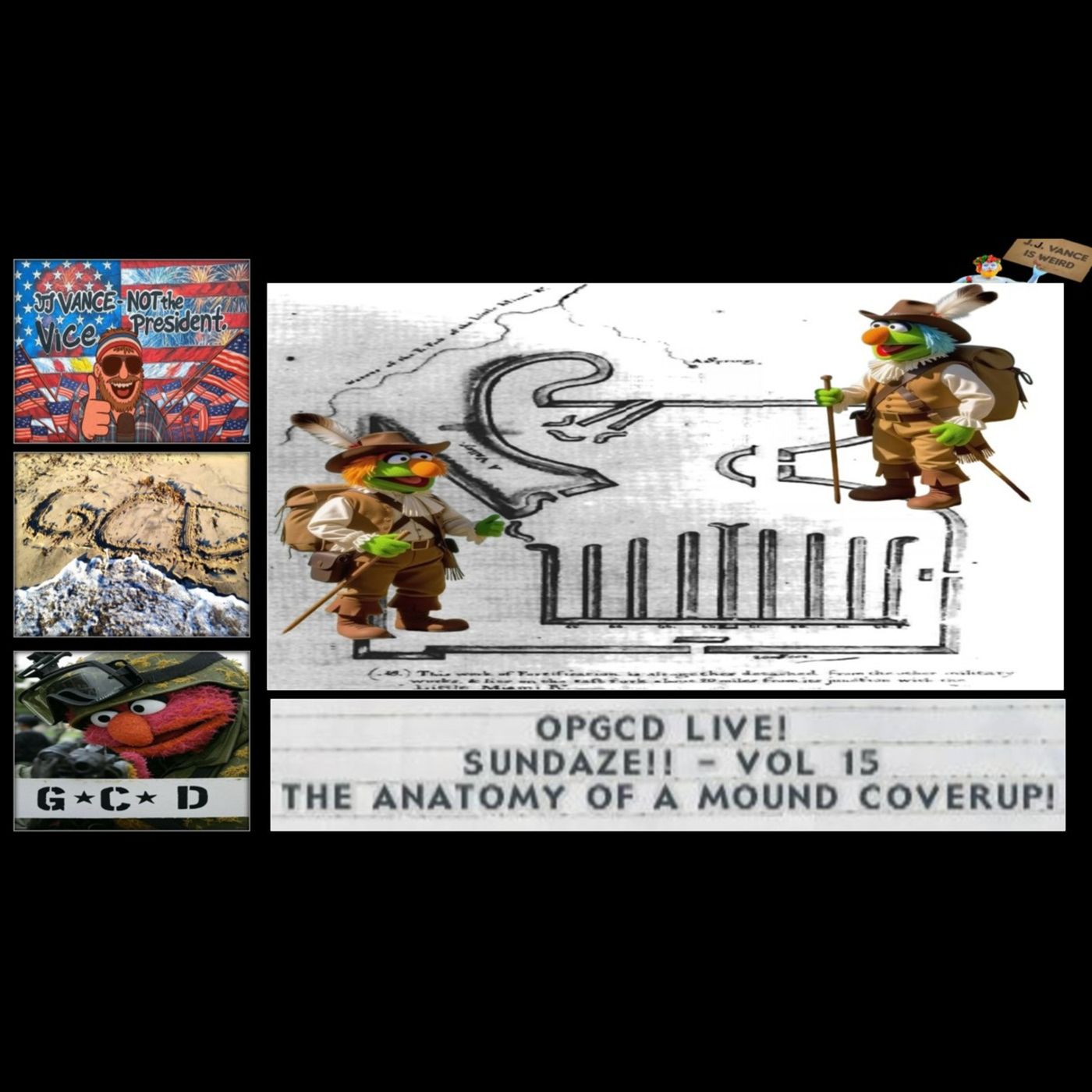 OpGCD Live! Sundaze!! Vol. 15 – The Anatomy of a Mound Coverup – FREE PATREON PREVIEW