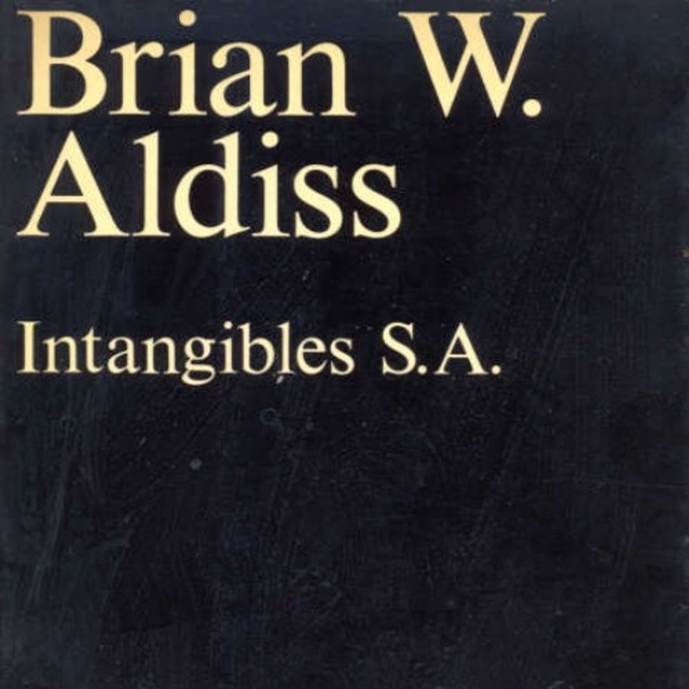 (Resumen) Intangibles S.A_ - Brian W. Aldiss