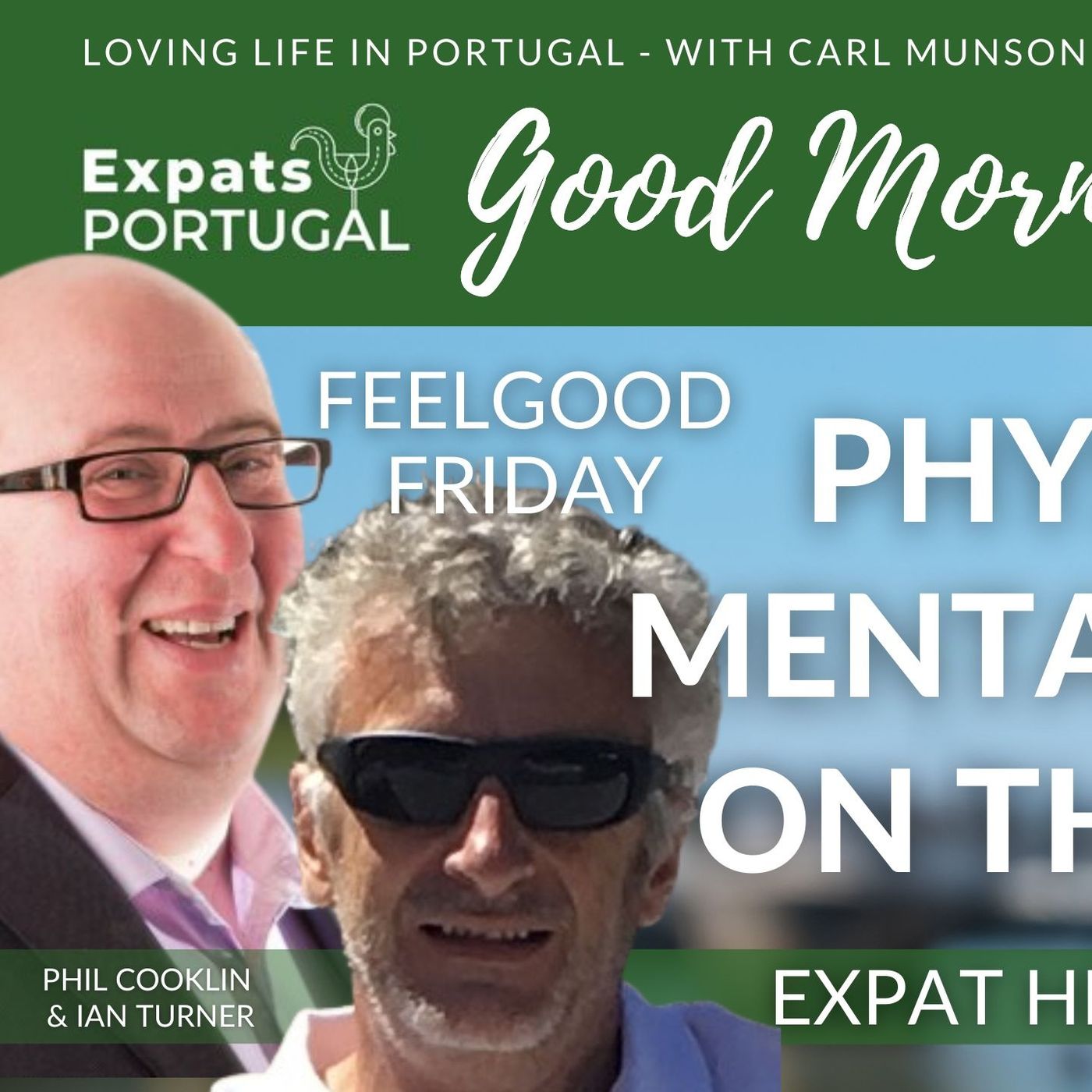 Physical and mental heath on the move? A Good Morning Portugal! Feelgood Friday