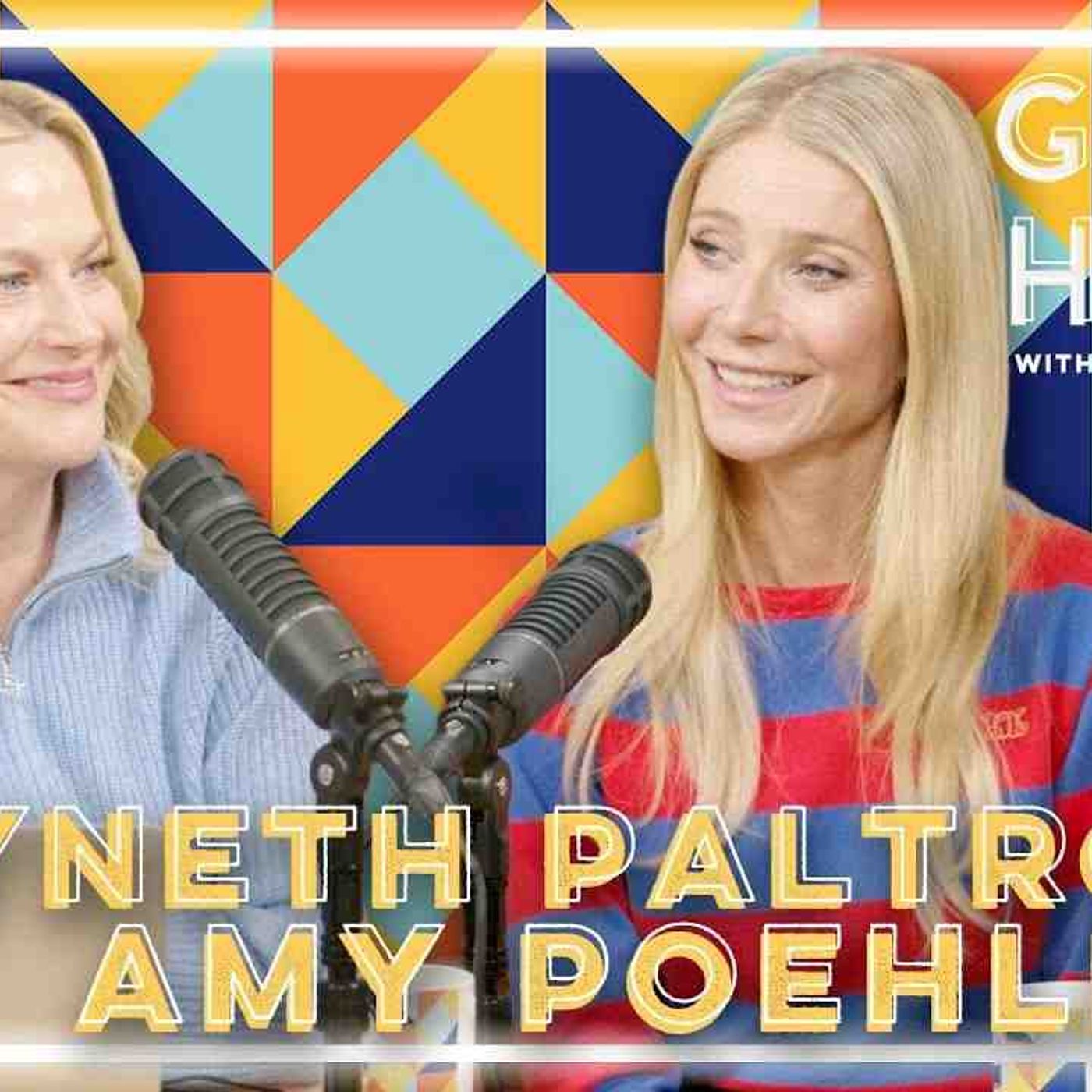 Gwyneth Paltrow | Good Hang with Amy Poehler episode artwork