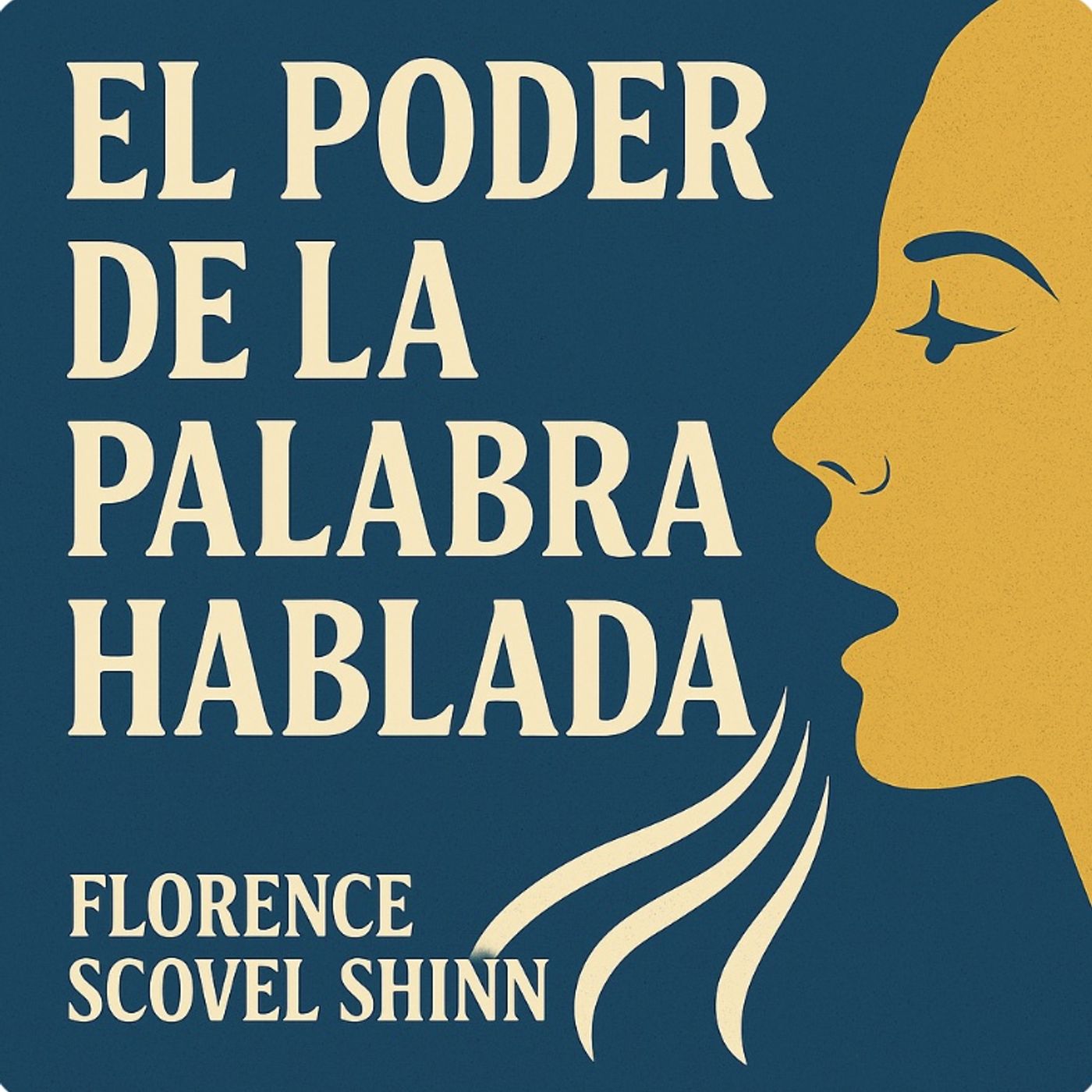 El Poder de la Palabra Hablada – Florence Scovel Shinn | Audiolibro Completo episode artwork