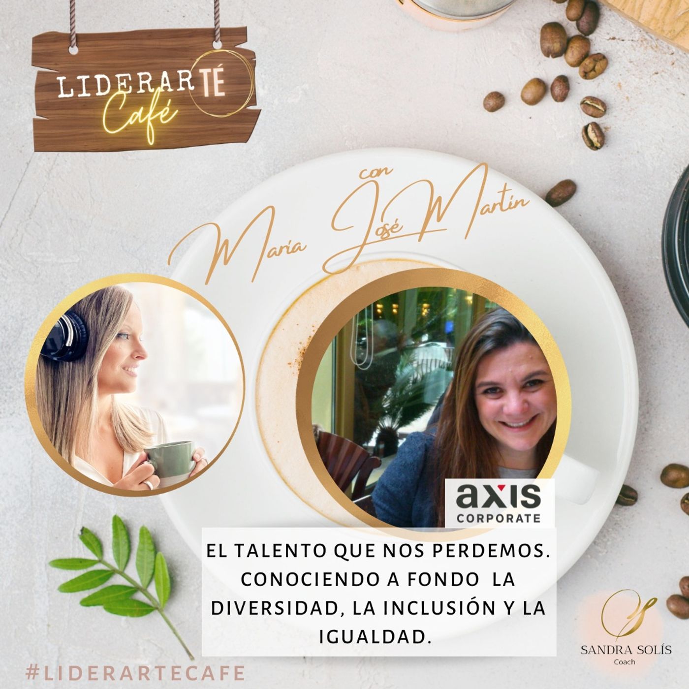 LiderarTÉ Café. El podcast de Sandra Solís Coach.