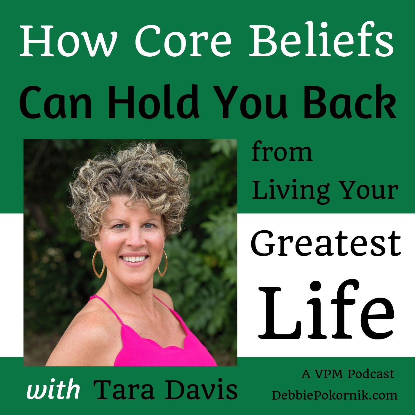 How Core Beliefs Can Hold You Back from Living Your Greatest Life with Tara Davis thumbnail