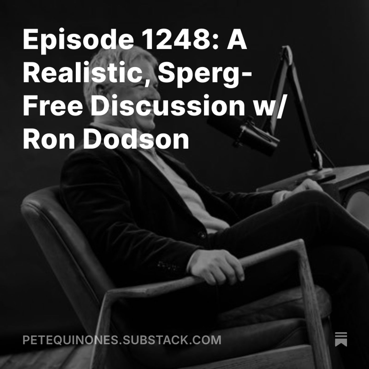 Episode 1248: A Realistic, Sperg-Free Discussion w/ Ron Dodson