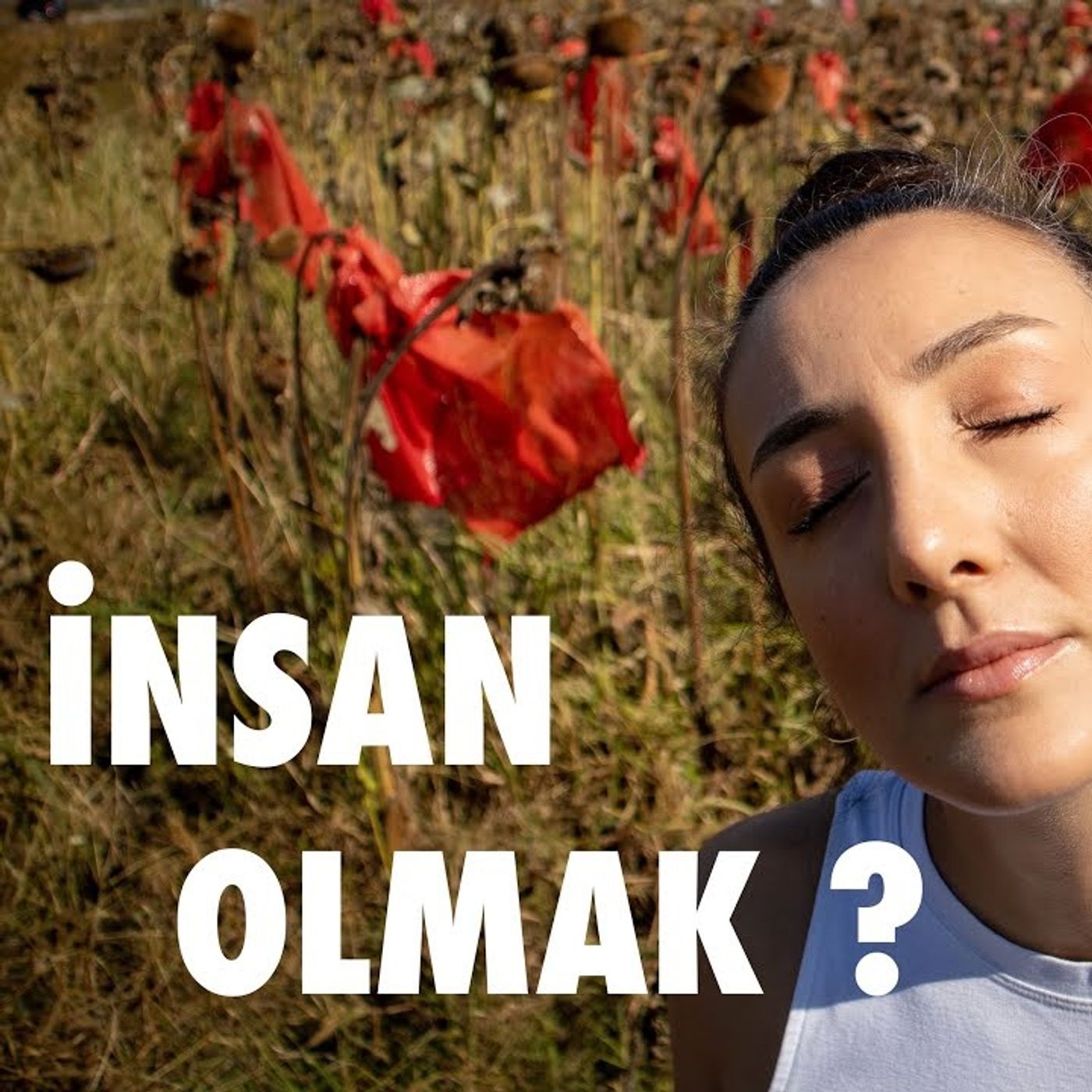 İnsan Olmanın Arka Yüzü -Değersizlik Duygusu, Öfke Kontrol Problemi, Birey Olmak... episode artwork