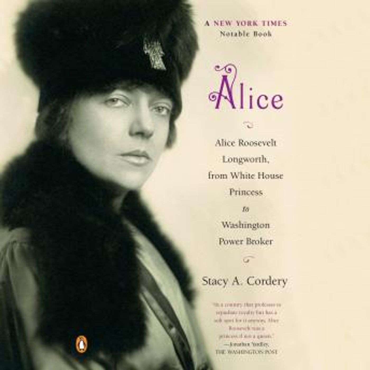 Alice: Alice Roosevelt Longworth, from White House Princess to Washington Power Broker by Stacy A. Cordery episode artwork