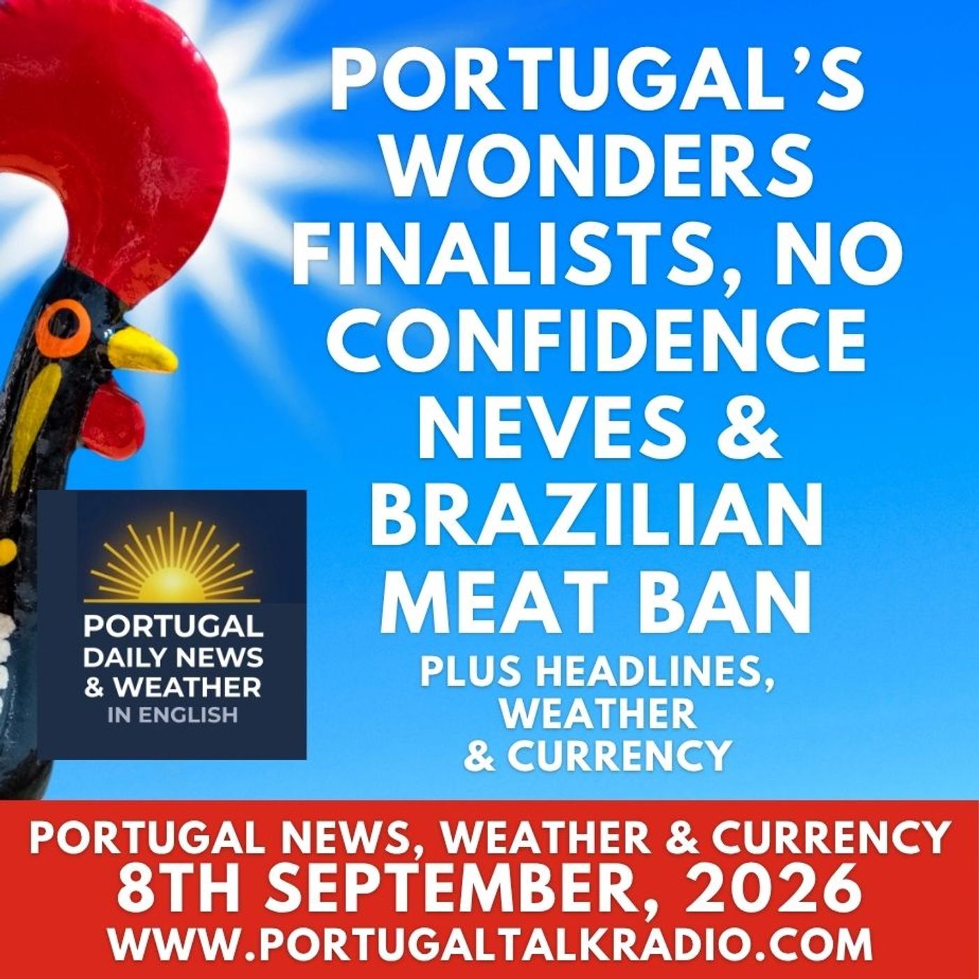 Portugal’s wonders finalists, no confidence Neves & Brazilian meat ban plus headlines, weather & currency