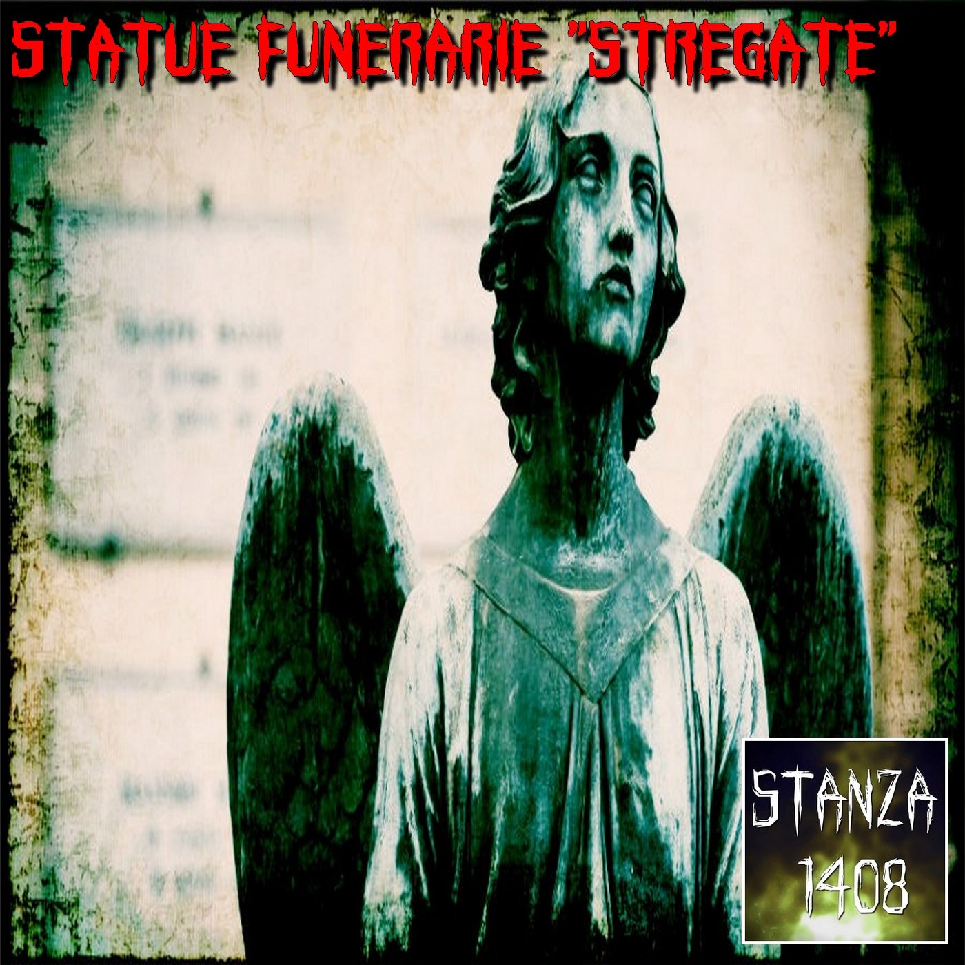 STATUE FUNEBRI "STREGATE"  (Stanza 1408 Podcast) episode artwork