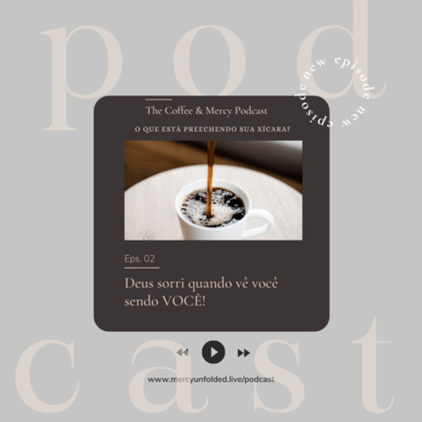The Coffee and Mercy Podcast