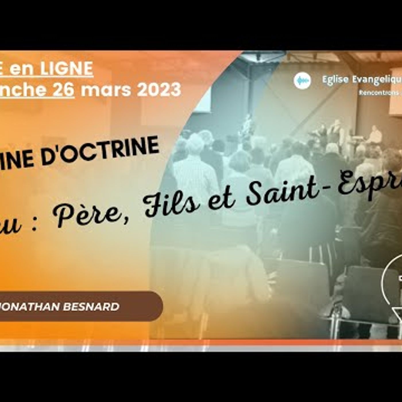 Eglise Évangélique de Caen - Culte en ligne du 26-03-2023 - Jonathan BESNARD