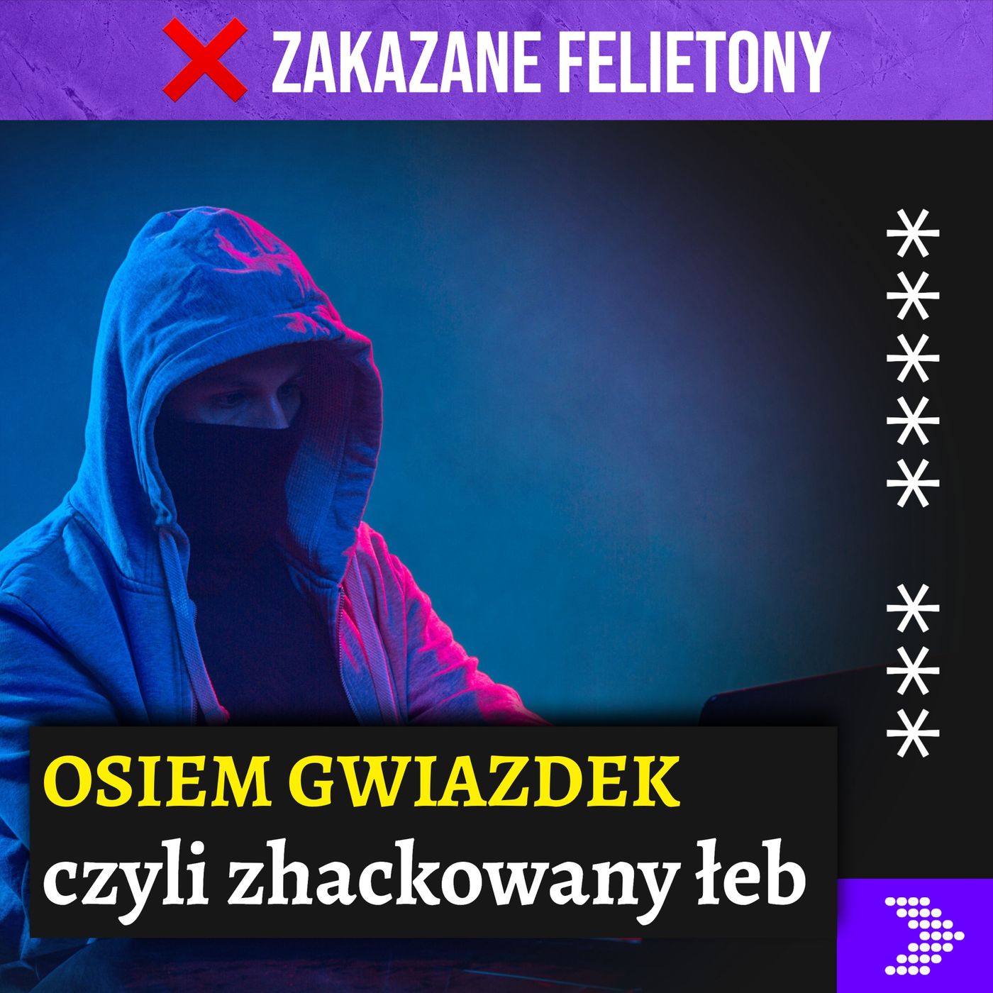 Osiem gwiazdek, czyli zhackowany łeb