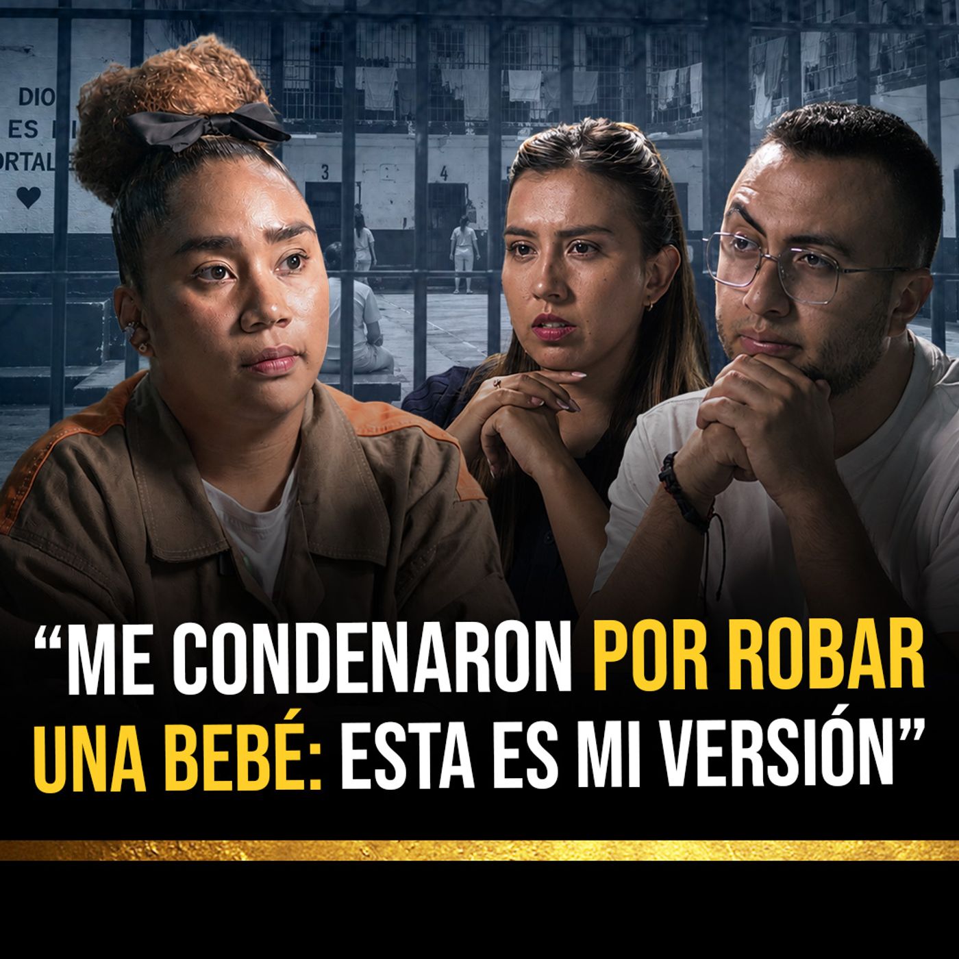 "Me condenaron de robar una bebé... el mismo día que perdí a mi hijo: está es mi versión" episode artwork