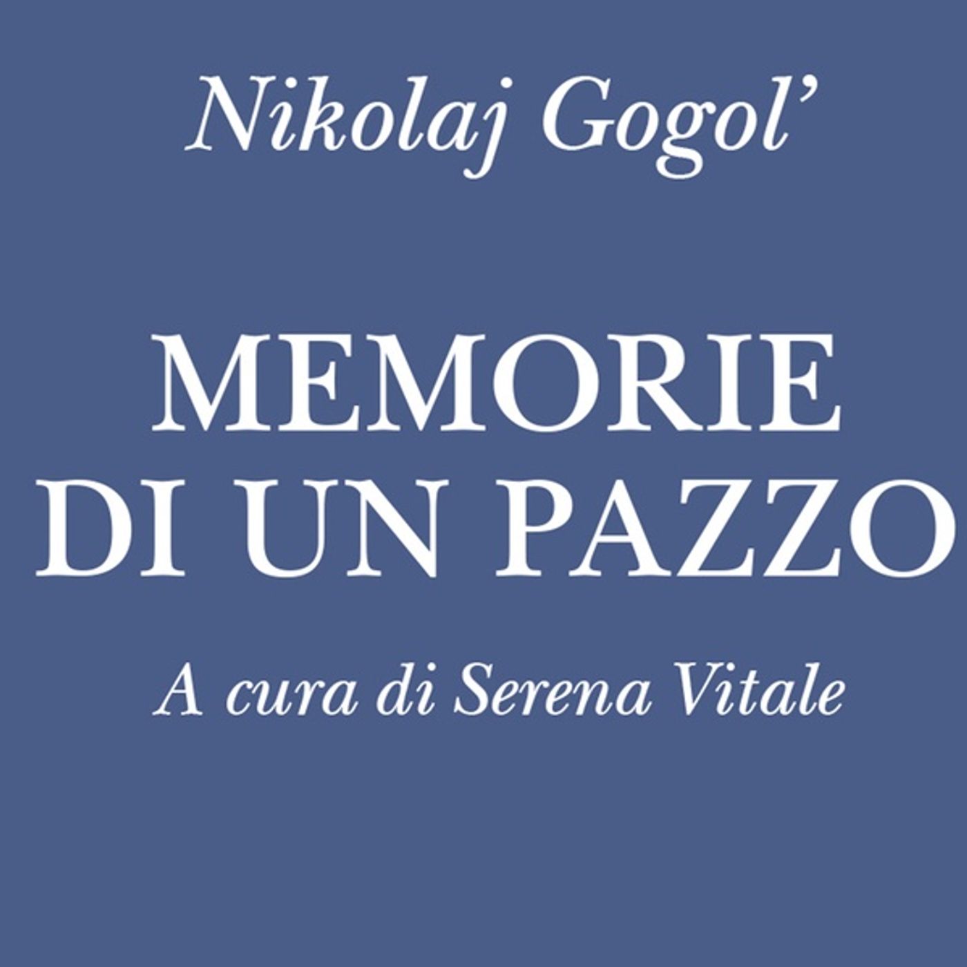 Cettina Caliò "Memorie di un pazzo" Nikolaj Gogol'
