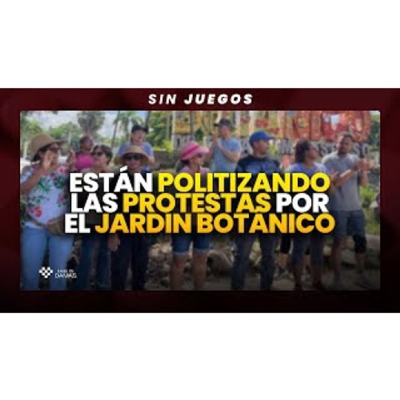 Están Politizando las protestas en el Jardín Botánico _ SIN JUEGO episode artwork