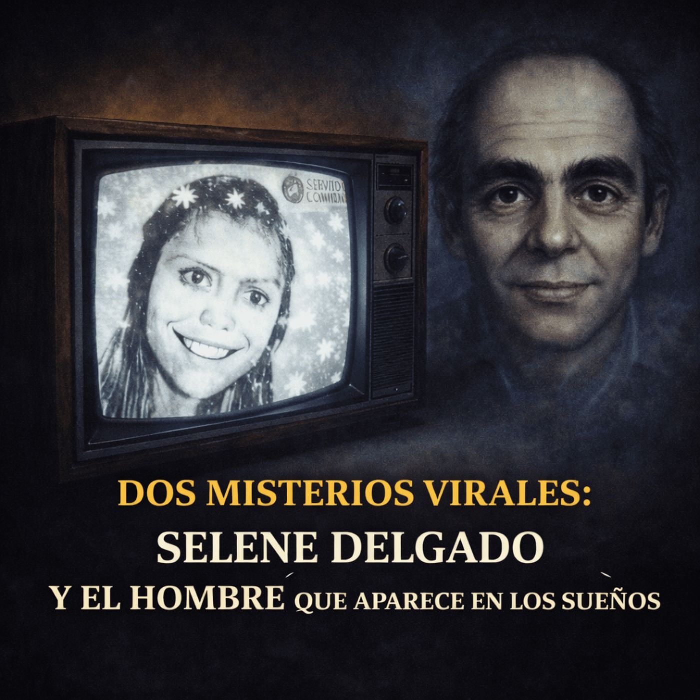 Dos Misterios Virales: Selene Delgado y el Hombre que Aparece en los Sueños Dos Misterios Virales: Selene Delgado y el Hombre que Aparece en los Sueños