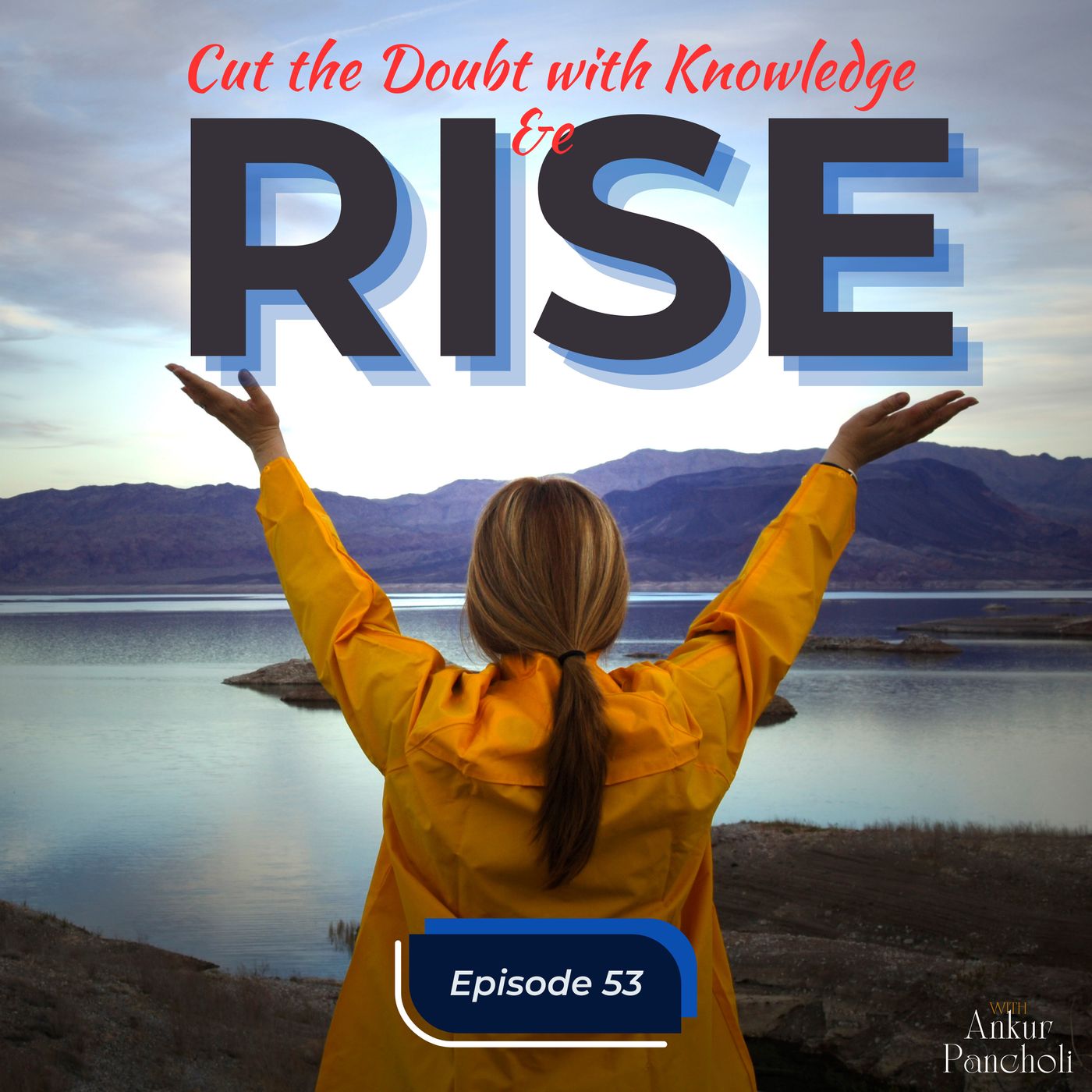 Episode 53: Cut the Doubt with Knowledge and Rise l Bhagavad Gita Chapter 4 (Verses 38–42) episode artwork