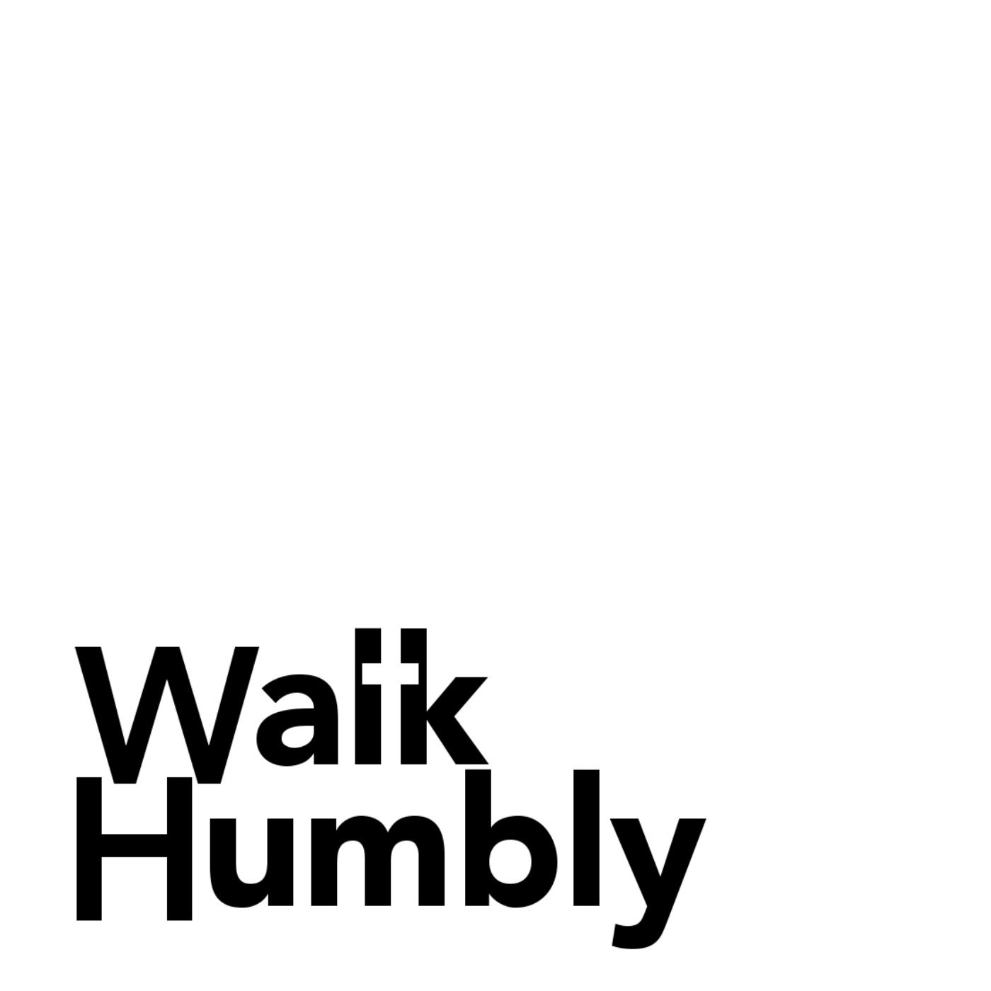 Walk Humbly