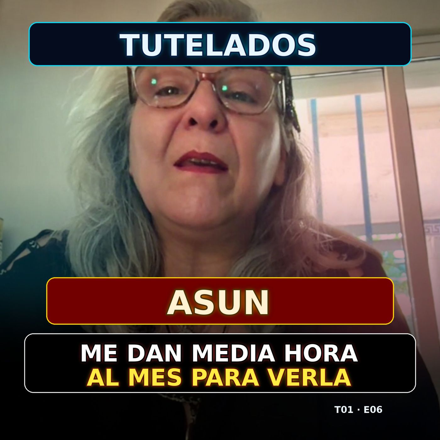 “Me dan media hora al mes para ver a mi hija” - Tutelados episode artwork