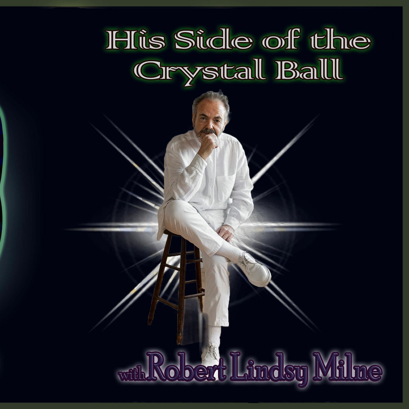 His Side of the Crystal Ball - Robert Lindsy Milne