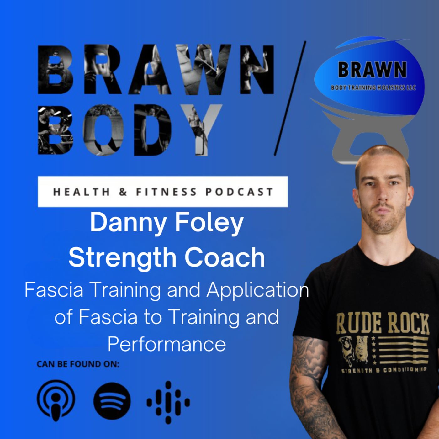 Brawn Body Health and Fitness Podcast