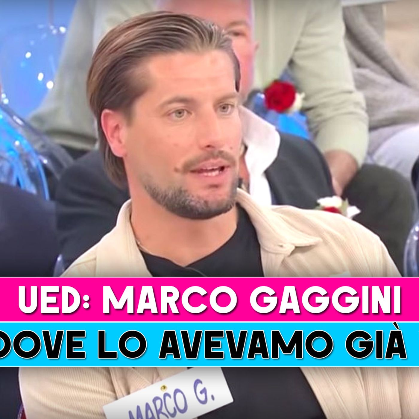 Uomini E Donne, Marco Gaggini: Ecco Dove Lo Avevamo Già Visto!