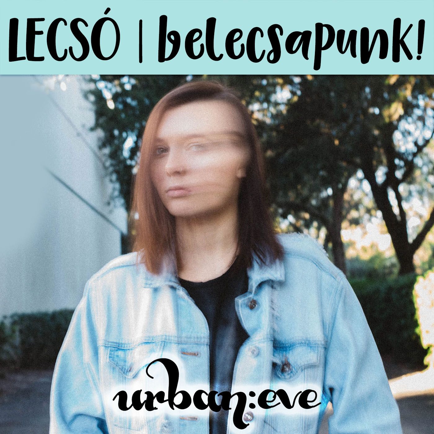 Lecsó: belecsapunk!