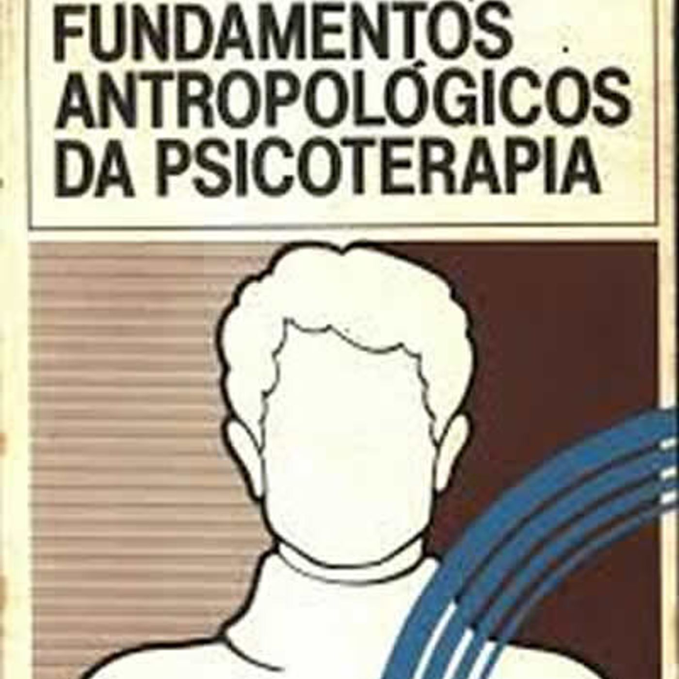 Fundamentos Antropológicos da Psicoterapia