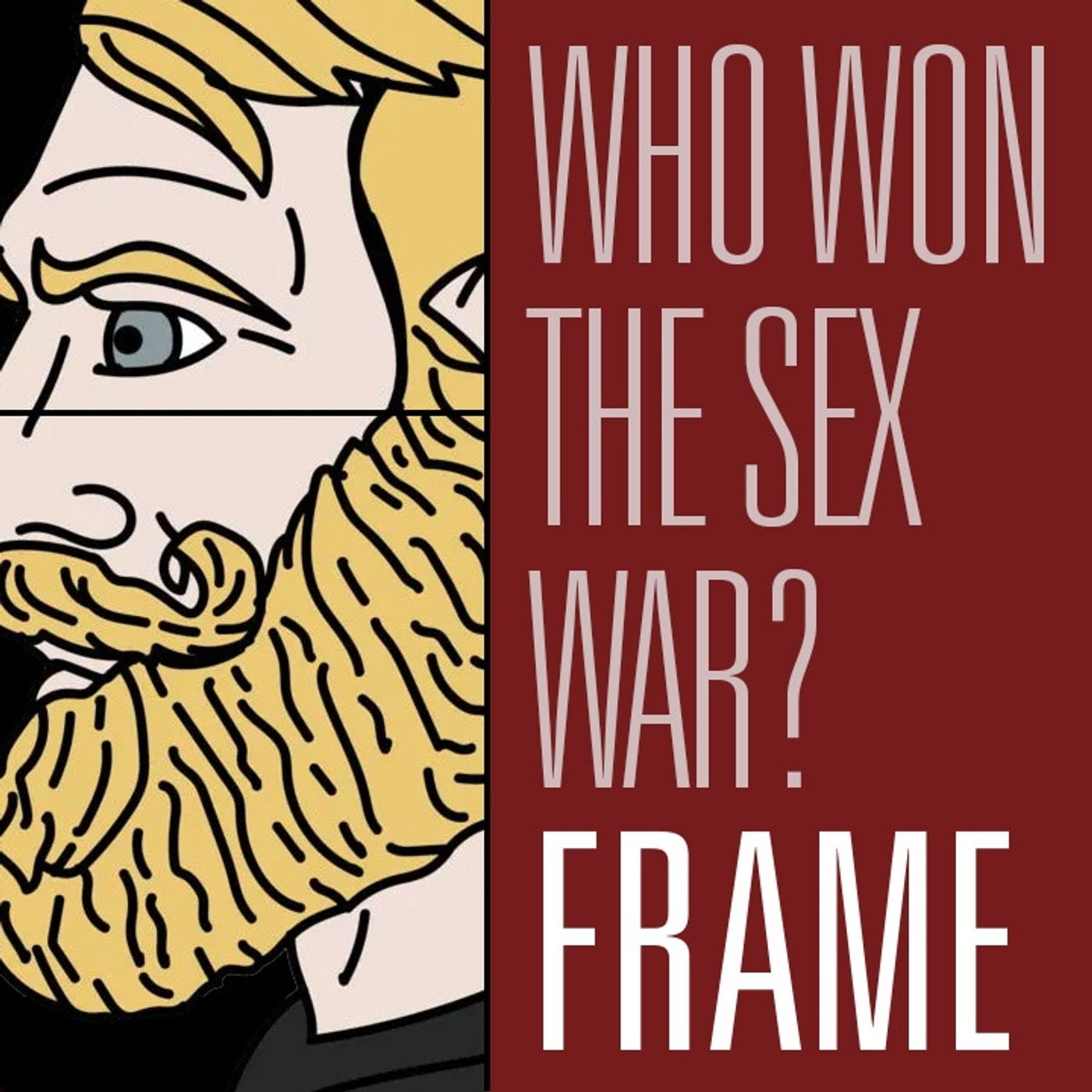 Who Won the Sex War? The Sex That Showed Up | Maintaining Frame 29