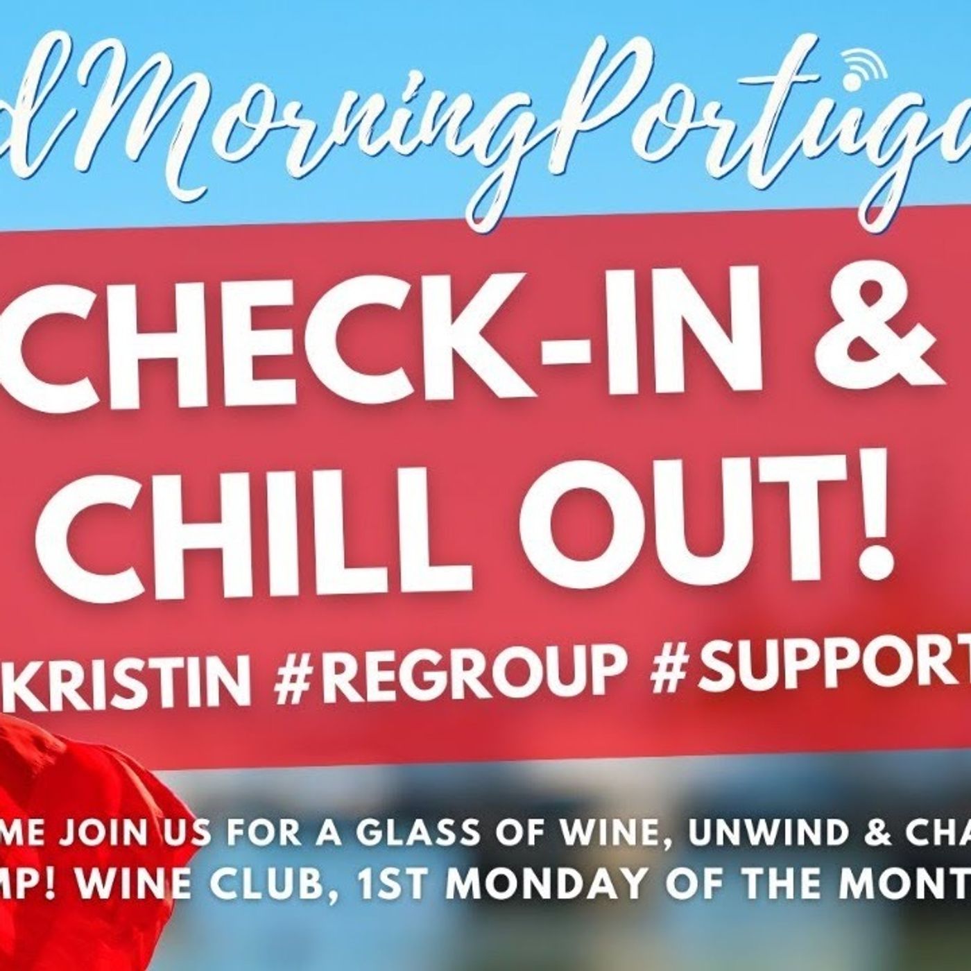 GMP! Wine Club - Check-in & Chill Out - A Moment to connect, regroup & chat GMP! Wine Club - Check-in & Chill Out - A Moment to connect, regroup & chat