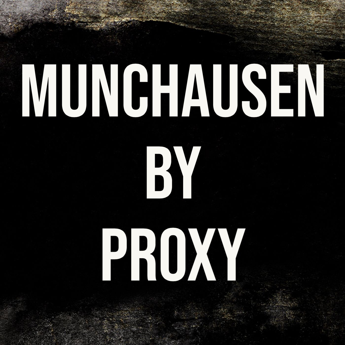 cover of episode Munchausen By Proxy (2017 Rerun)