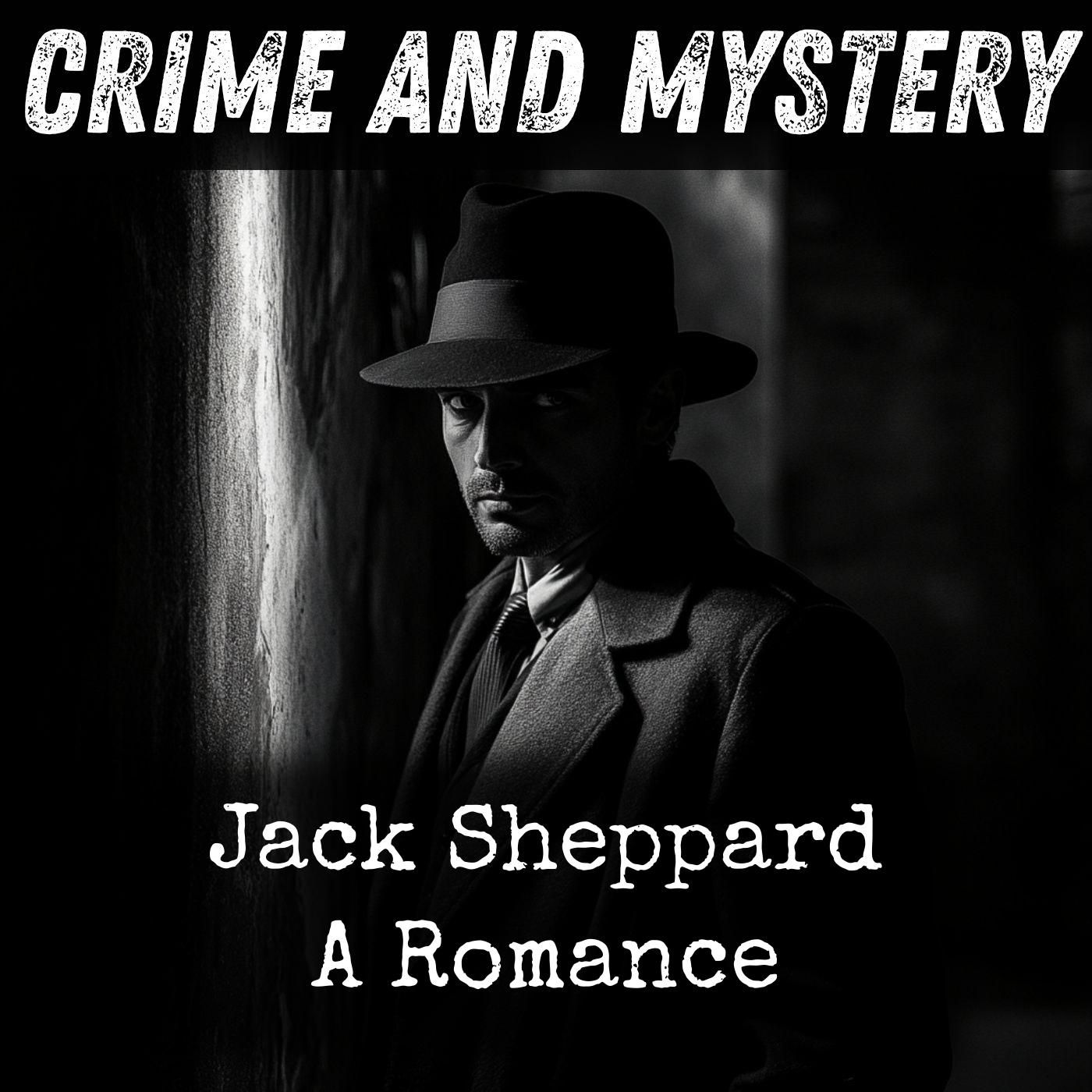 Jack Sheppard - A Romance