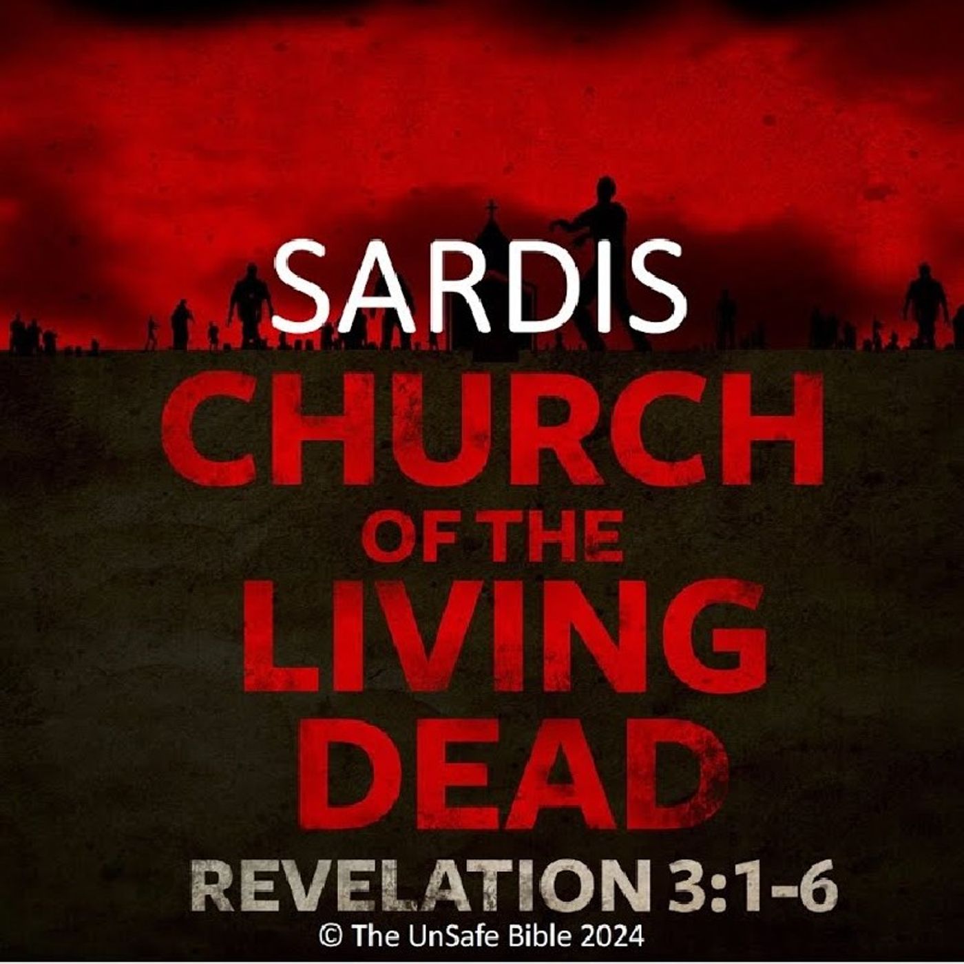 Episode 32 - "Sardis, the Church that was dead."