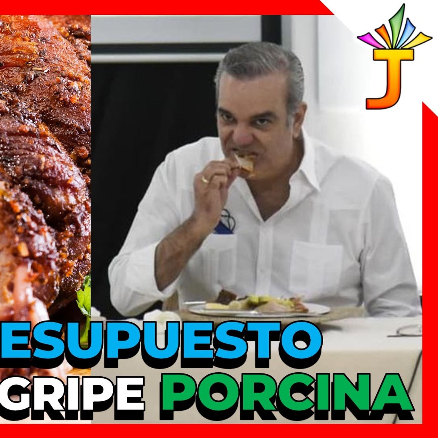 EN MEDIO DE LA PESTE PORCINA PRESIDENTE LUIS ABINADER COME CARNE DE CERDO episode artwork