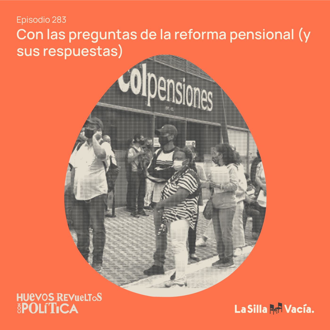 Huevos Revueltos con las preguntas de la reforma pensional (y sus respuestas)