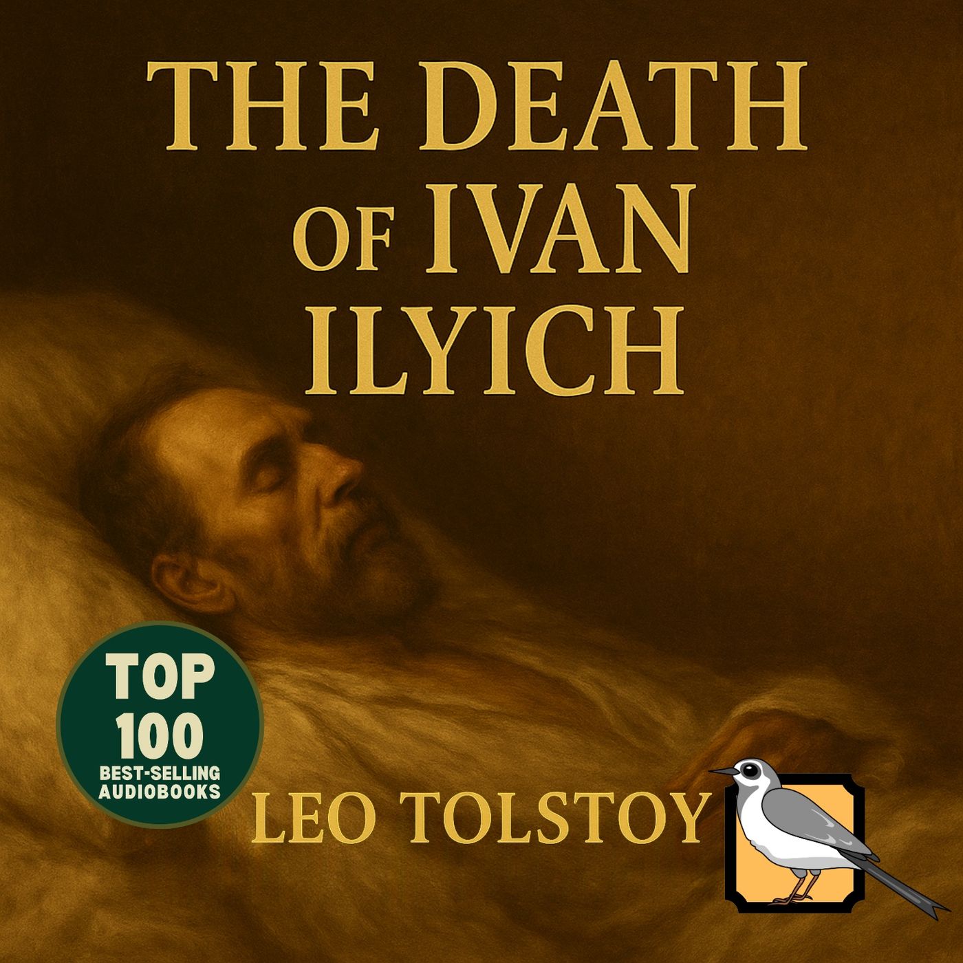 The Death of Ivan Ilyich - Full Audiobook (Leo Tolstoy) | Top 100 Classics The Death of Ivan Ilyich - Full Audiobook (Leo Tolstoy) | Top 100 Classics