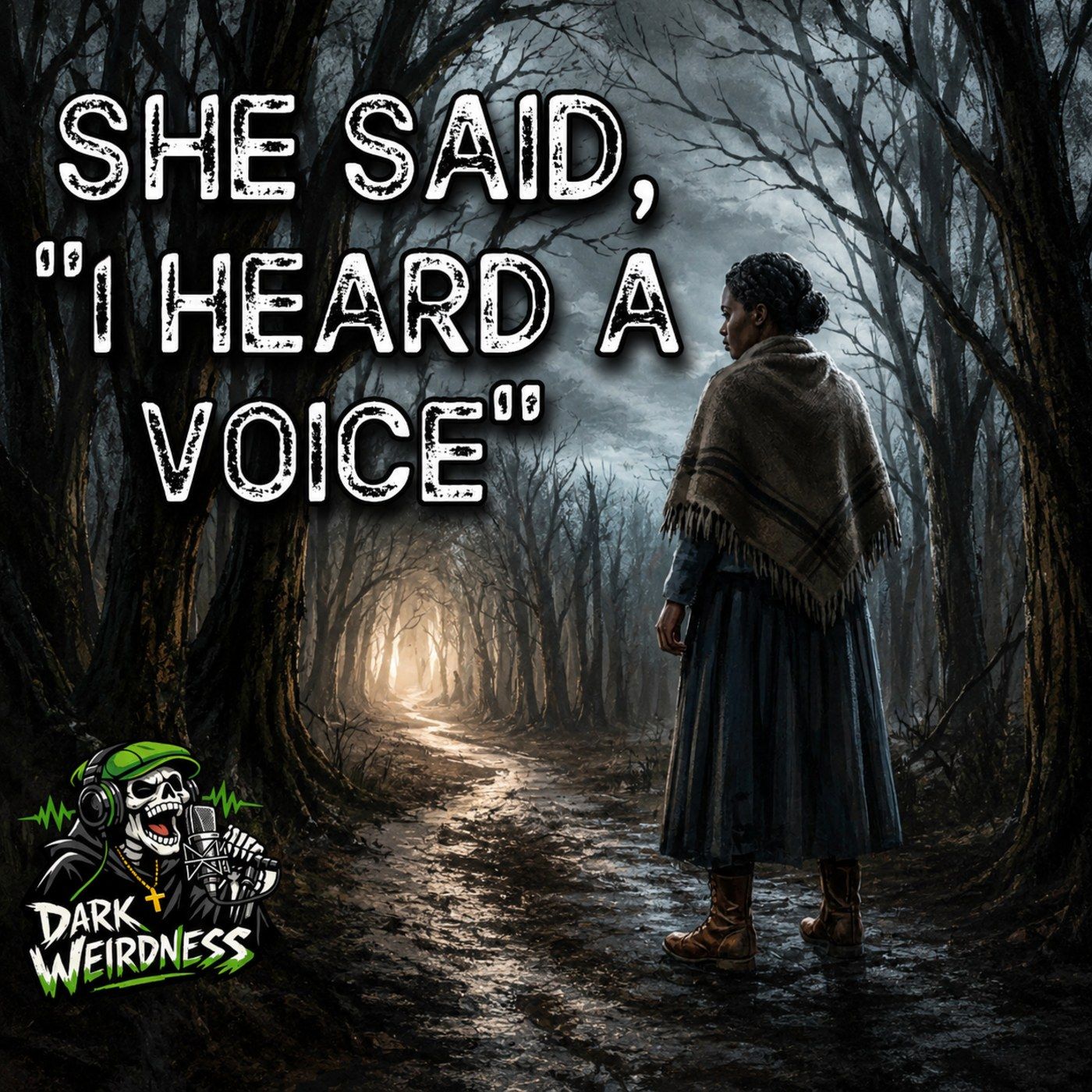 "She Said 'I Heard a Voice'" by Dark Weirdness episode artwork