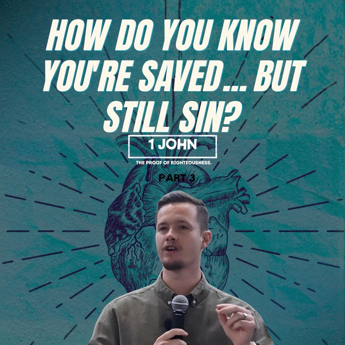 1 John - The proof of righteousness - Part 3