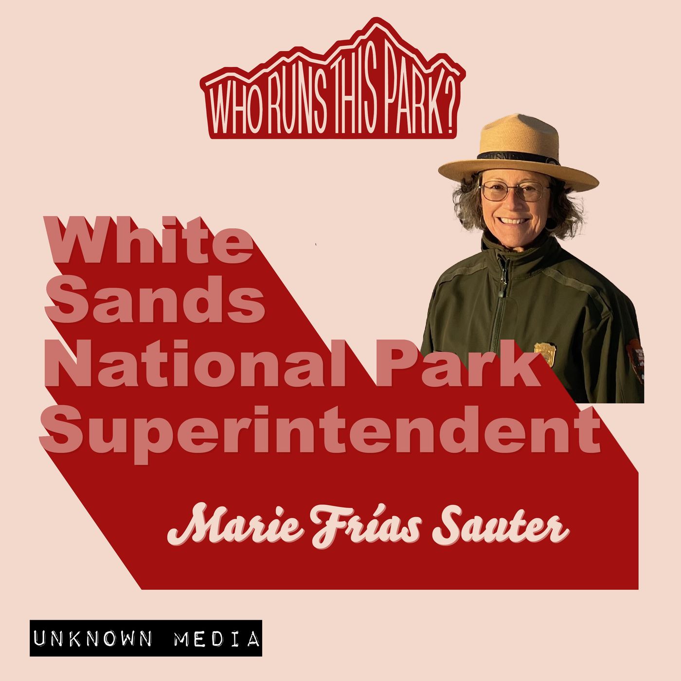 White Sands National Park Superintendent: Marie Frías Sauter