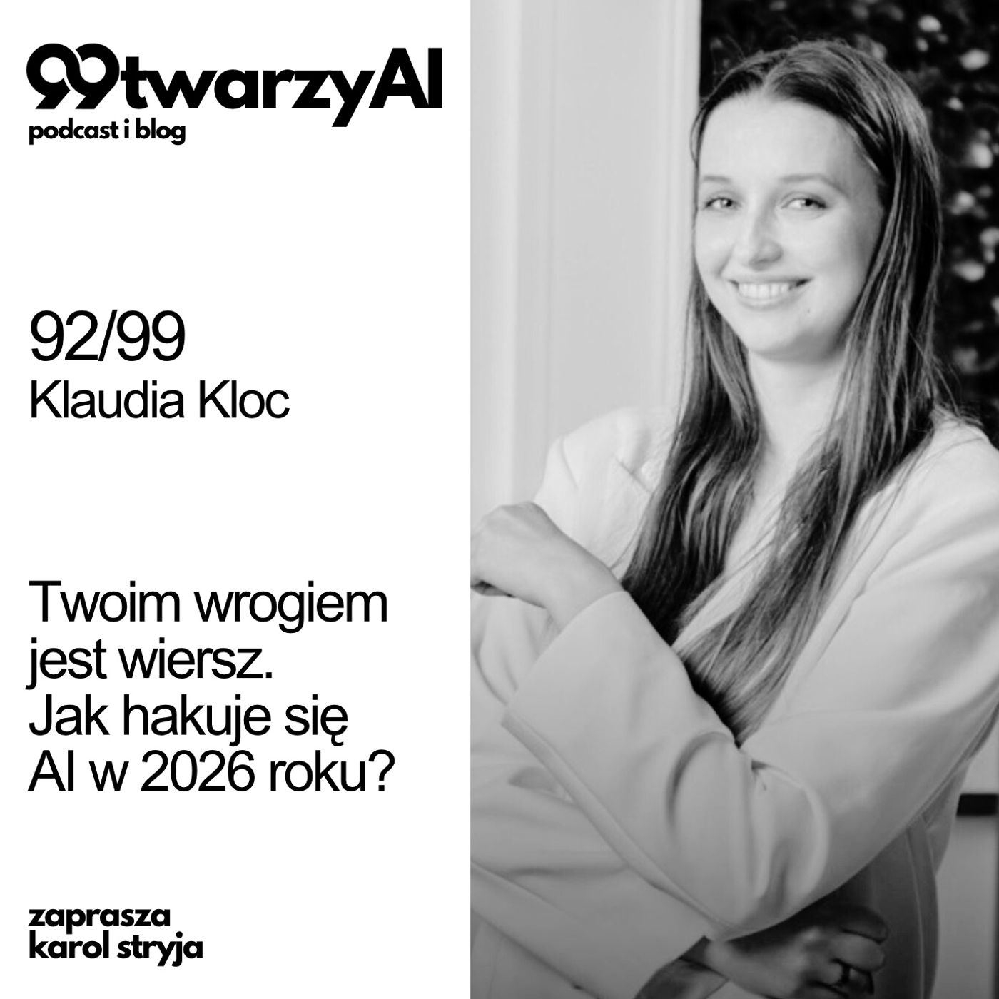 92/99 - Twoim wrogiem jest wiersz. Jak hakuje się AI w 2026 roku? Klaudia Kloc