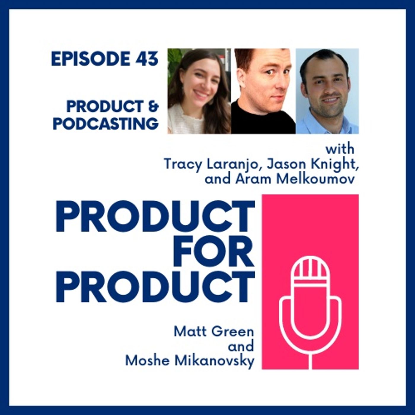 cover of episode EP 43 - Product and Podcasting with Friends