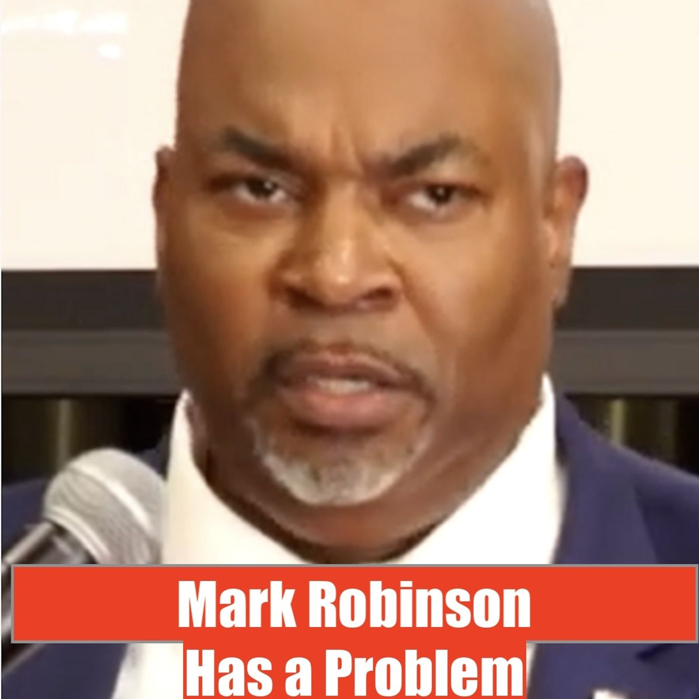 Mark Robinson Has a Problem