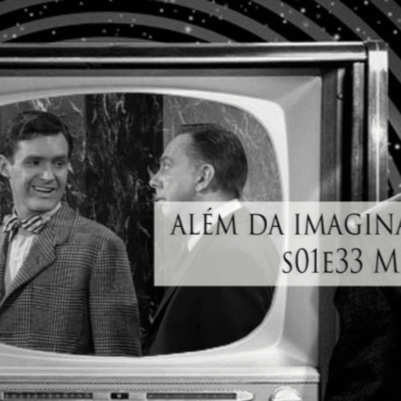 Além da Imaginação Podcast: S01E33 Mr. Bevis episode artwork