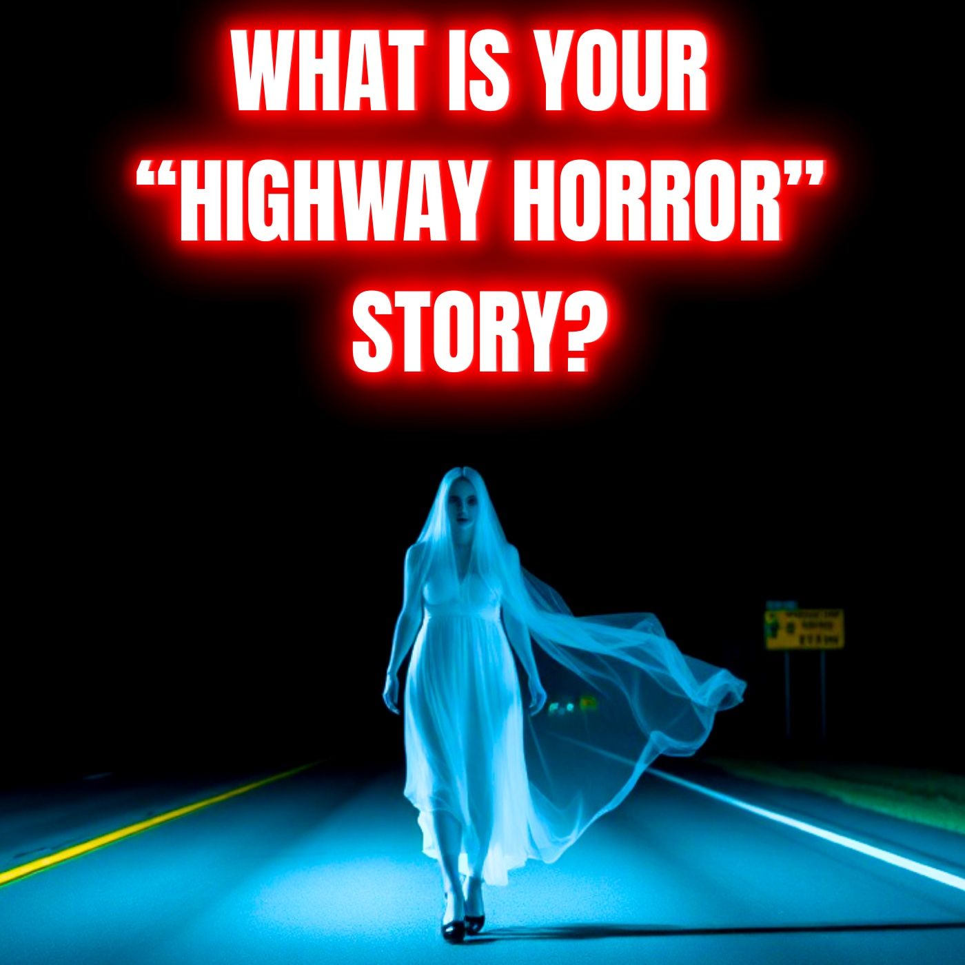 What is your “Highway Horror” Story?